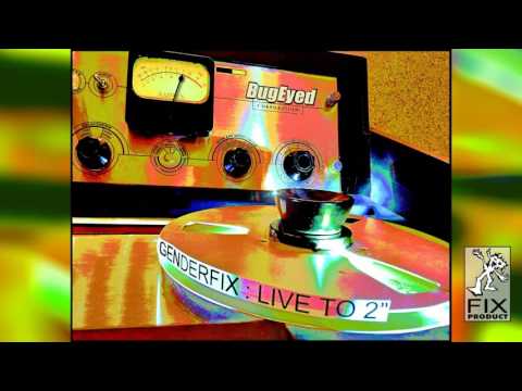 GenderFix - Oasis (contact) [Live To 2 Inch] [Progressive House]