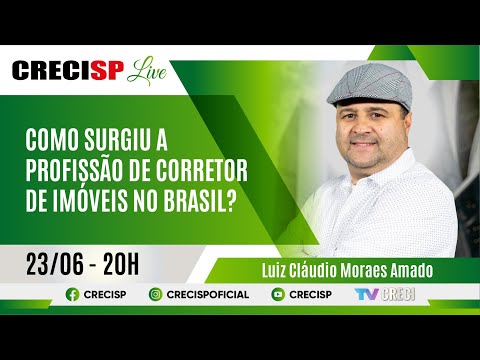 Como surgiu a profissão de corretor de imóveis no Brasil? - Luiz Cláudio Moraes Amado