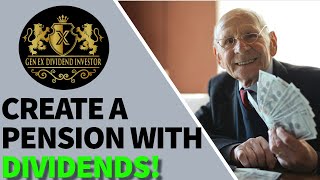 Create a Pension with Dividends!