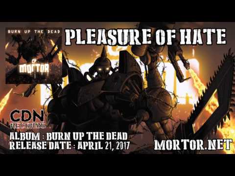MORTOR Pleasure of hate