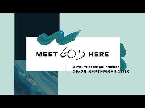 Catch The Fire Conference 2018 Recap