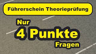 🚘 Führerschein Theorieprüfung: Nur 4 Punkte Fragen