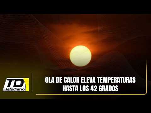 Ola de calor eleva temperaturas hasta los 42 grados