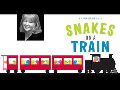 SNAKES ON THE TRAIN Read-Aloud with Kathryn Dennis