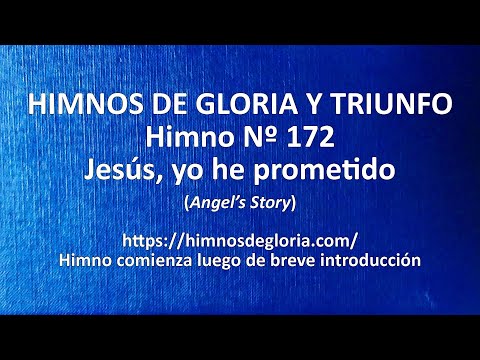 Himnos de Gloria Nº 172 - Jesús, yo he prometido