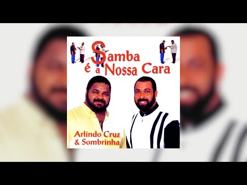 Arlindo Cruz & Sombrinha - Papo de Homem e Mulher (Samba é a Nossa Cara/1997)