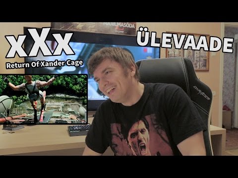 Kõige ebareaalsem film EVER! xXx: Return of Xander Cage - ÜLEVAADE!