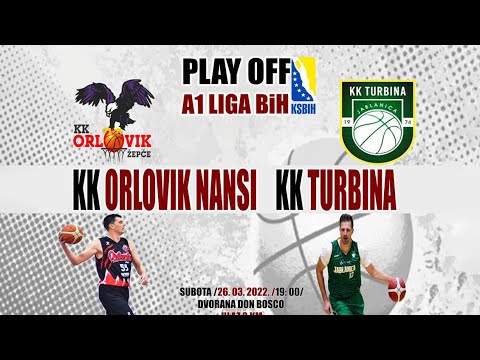 KK ORLOVIK NANSI - KK TURBINA JABLANICA PLAY OFF A1 LIGA BiH
