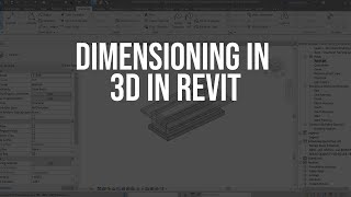 Dimensioning in 3D in Revit