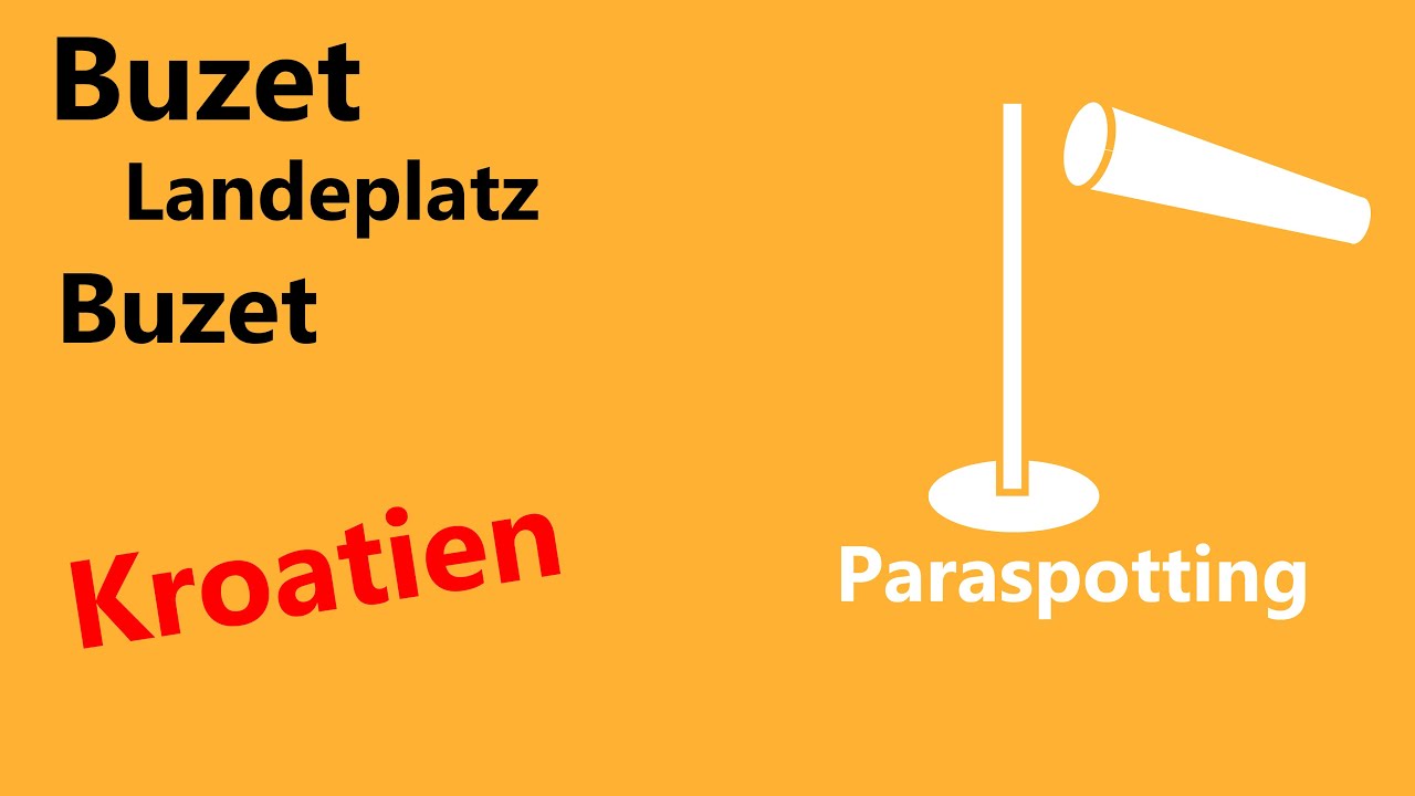 Landeplatz Buzet Istrien Kroatien | Paraspotting