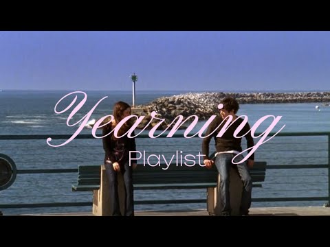 Yearning playlist 