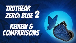Truthear Zero Blue 2 Review - Amigo Reviews Ep.28