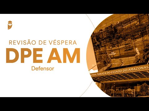 Revisão de Véspera DPE AM (Defensor)