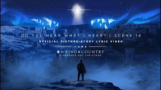 for KING + COUNTRY – Do You Hear What I Hear? | Official Picture-Story Lyric Video | SCENE 14