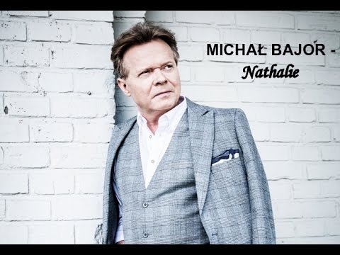 Michał Bajor - Nathalie