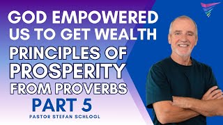 God Empowered us to Get Wealth  - Part 5 | Ps Stefan Schlogl