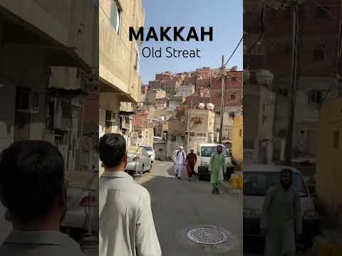 Makkah Old Street | Life In Makkah
