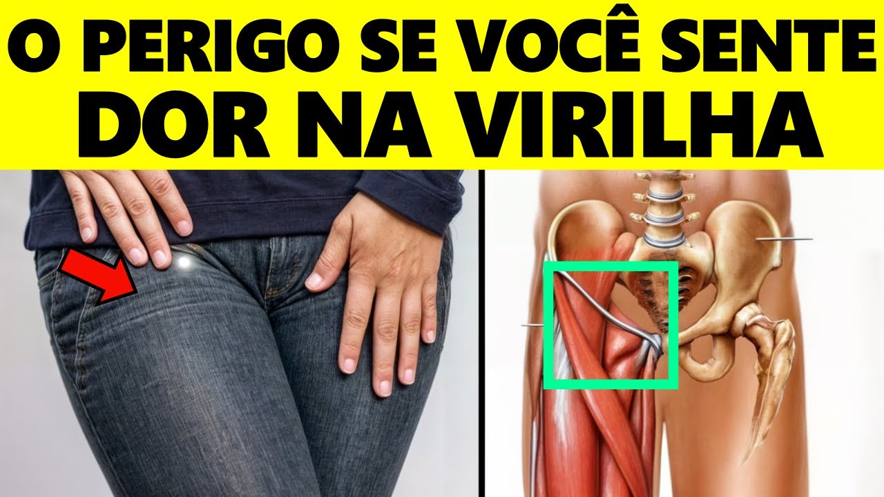 ALERTA! POR ESSE MOTIVO PERIGOSO SUA VIRILHA DÓI E NINGUÉM TE CONTA