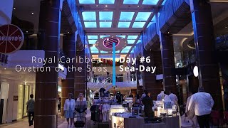 Ovation of the Seas Day#6 Sea Day