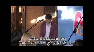 Eric Hutchinson - Ok, It&#39;s Alright With Me - LIVE