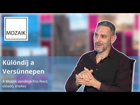 Mozaik – Különdíj a Versünnepen – vendég: Kiss Noró