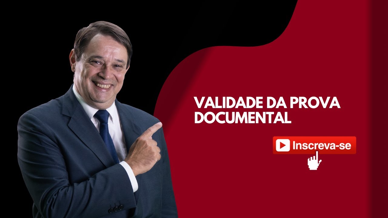Validade da prova documental