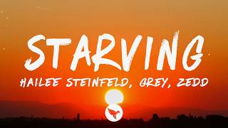 Hailee Steinfeld, Grey, Zedd - Starving (Lyrics)