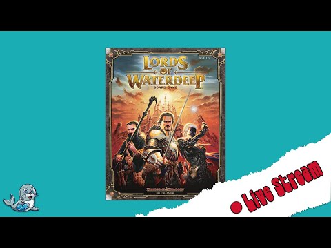 Game Night - Lords of Waterdeep (Livestream)