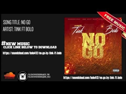 Official Tink ft BOLO - NO GO