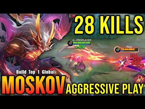 28 Kills!! Moskov Super Aggressive Plays!! - Build Top 1 Global Moskov ~ MLBB