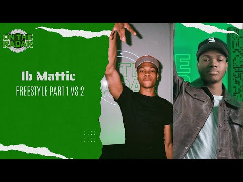 Ib Mattic "On The Radar" Freestyle Part 1 VS 2