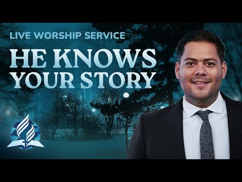 He Knows Your Story - David Carballo | Worship Service