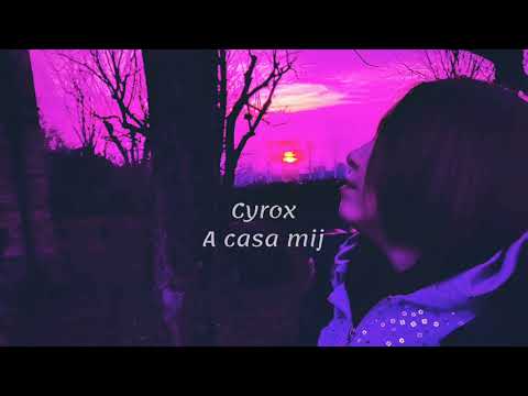Cyrox a casa mij