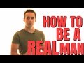 How To Be A Real Man Respect Yourself