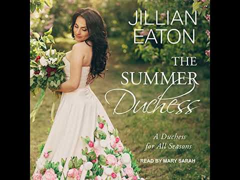 Summer Duchess by Jillian Eaton | Full Audiobook