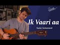 Ik Vaari Aa - Acoustic Guitar Instrumental Cover | Raabta | Arijit Singh | Radhit Arora