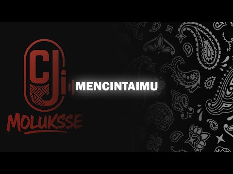 CJ  MOLUKSSE -  MENCINTAIMU