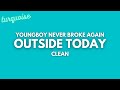 YoungBoy Never Broke Again Outside Today Clean Lyrics