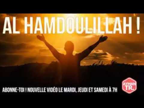 Ayman tr  al hamdoulillah