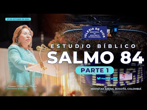 Salmo 84 Parte 1, Movistar, Bogotá Colombia, Hna. María Luisa Piraquive 27 oct 2024 - 607
