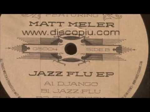 Matt Meler - Slim Dizzy - Jazz Flu Ep