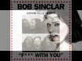 Bob Sinclair ft. Sophie Ellis-Bextor - Fuck With ...