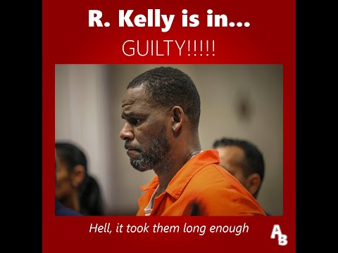 AB(News) R. Kelly... GUILITY!!!!!