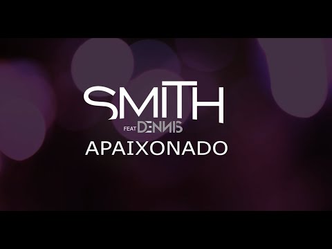 Mc Smith Feat Dennis - Apaixonado  [Clipe Oficial]
