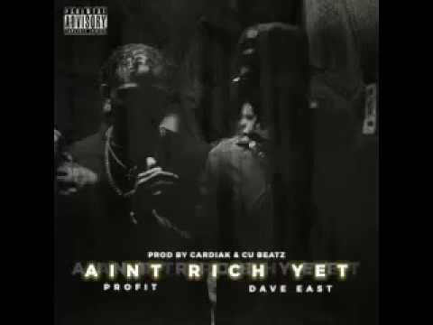 Profit - Aint Rich Yet Feat. Dave East