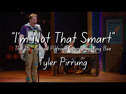 Tyler Pirrung - “I’m Not That Smart” from The 25th Annual Putnam County Spelling Bee