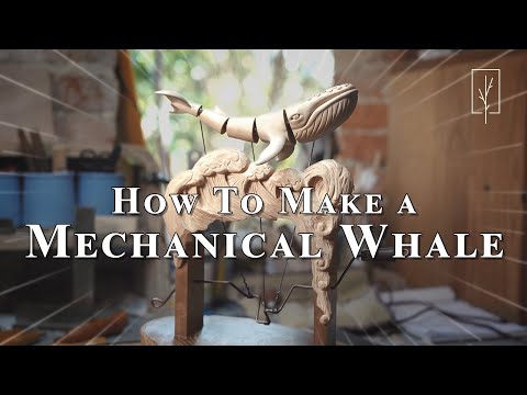 How To Make a Mechanical Whale (automaton)