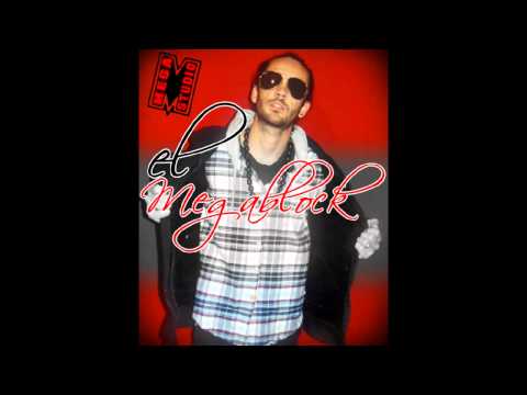 EL MEGABLOCK - SOS FIESTERA (Prod. By MEGA Studio) (Dif. Junio 2014)