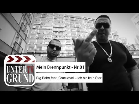 Mein Brennpunkt - Nr.01 Big Baba feat. Crackaveli - Ich bin kein Star!
