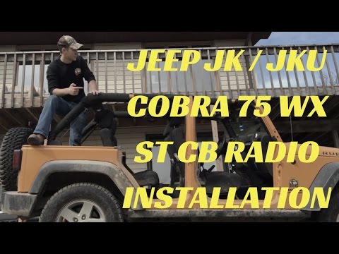 Jeep JK / JKU Cobra 75 WX ST CB Radio Installation